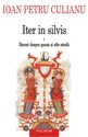 Iter in silvis. Vol. 1. Editura Polirom