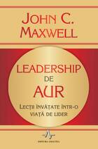 Descrierea detaliată a cărții „Leadership de aur“.