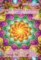 Link către cartea „Lumea fascinantă a vibrațiilor. Vol. 3“.