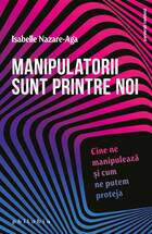 Descrierea detaliată a cărții „Manipulatorii sunt printre noi“.