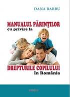 Descrierea detaliată a cărții „Manualul părinților cu privire la drepturile copiilor în România“.