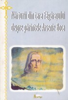 Informații carte „Mărturii din Țara Făgărașului despre părintele Arsenie Boca“.