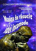 Link către detalierea cărții „Mașina de răsucit idei incomode“.