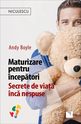 Copertă carte: Maturizare pentru începători