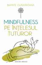 Descrierea detaliată a cărții „Mindfulness pe înțelesul tuturor“.