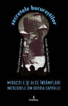 Link spre descrierea cărții „Miracole și alte întâmplări incredibile din istoria capitalei“.