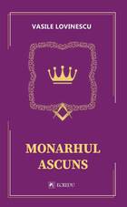 Link spre detalierea cărții „Monarhul ascuns“.