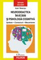 Neurodidactica învățării și psihologia cognitivă. Editura Polirom