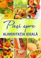 Detalii carte „Pași spre alimentația ideală“.