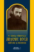 Detalierea cărții „Pe urmele Părintelui Arsenie Boca“.