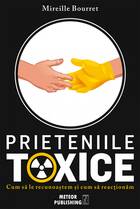 Informații carte „Prieteniile toxice“.