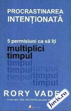 Link spre descrierea cărții „Procrastinarea intenționată“.