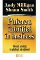 Puterea intuiției în business. Editura Meteor Press