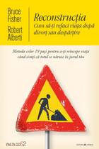 Detaliere a cărții „Reconstrucția. Cum să-ți refaci viața după divorț sau despărțire“.