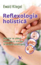 Reflexologia holistică. Editura For You