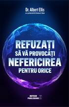 Link către descrierea cărții „Refuzați să vă provocați nefericirea pentru orice“.