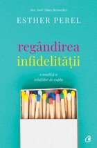 Explicații „Regândirea infidelității“.