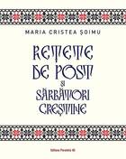 Descrierea cărții „Rețete de post și sărbători creștine“.