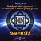 Descrierea cărții „Simbolismul secret al yantra-ei de comuniune cu centrul spiritual planetar, SHAMBALA“.