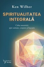 Informații detaliate carte „Spiritualitatea integrală“.