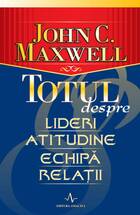 Link explicații „Totul despre lideri, atitudine, echipă, relații“.