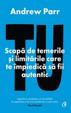 Link spre descrierea cărții „Tu. Scapă de temerile și limitările care te impiedică să fii autentic“.