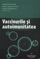 Vaccinurile și autoimunitatea. Editura Christiana