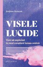 Descriere carte „Visele lucide“.