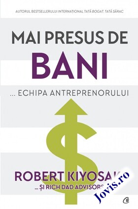Coperta cărții: Mai presus de bani – … echipa antreprenorului de la editura Curtea Veche.