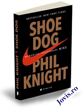 Coperta cărții: Shoe Dog – Memoriile creatorului Nike de la editura Publica.