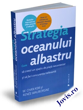 Coperta cărții: Strategia oceanului albastru – Cum să creezi un spațiu de piață necontestat și să faci concurența irelevantă de la editura Publica.