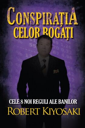 Link carte „Conspirația celor bogați. Cele opt noi reguli ale banilor“.