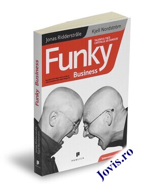 Coperta cărții: Funky Business – Talentul face capitalul să danseze de la editura Publica.