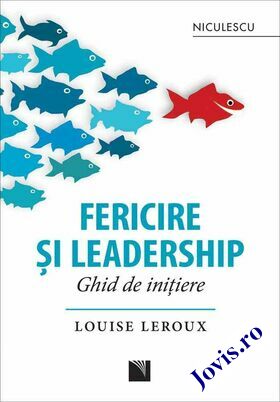 Link detalii carte „Fericire și leadership“.