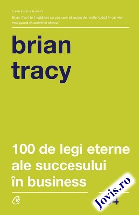 Coperta cărții: 100 de legi eterne ale succesului în business de la editura Curtea Veche.