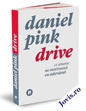 Coperta cărții: Drive – Ce anume ne motivează cu adevărat de la editura Publica.