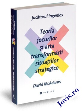 Coperta cărții: Jucătorul ingenios – Teoria jocurilor și arta transformării situațiilor strategice de la editura Publica.