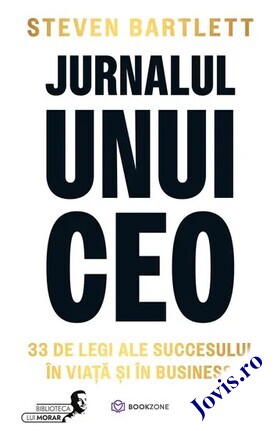 Coperta cărții: Jurnalul unui CEO – 33 de legi ale succesului în viață și în afaceri de la editura Bookzone.