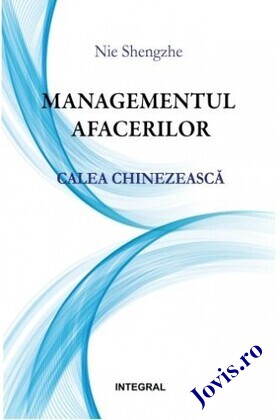 Coperta cărții: Managementul afacerilor: calea chinezească de la editura Integral.