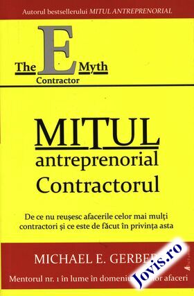 Descrierea cărții „Mitul antreprenorial - Contractorul“.