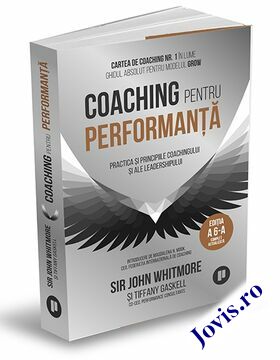 Coperta cărții: Coaching pentru performanță – Practica și principiile coachingului și ale leadershipului de la editura Publica.