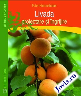 Coperta cărții: Livada - proiectare și îngrijire de la editura Casa.