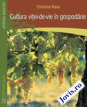Explicații detaliate carte „Cultura viței de vie în gospodărie“.