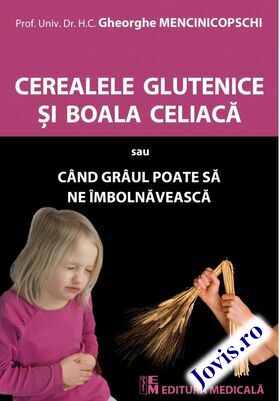 Explicații carte „Cerealele glutenice și boala celiacă“.