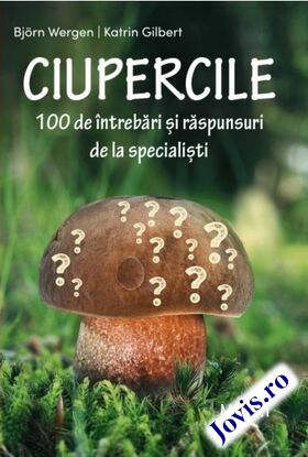 Explicații carte „Ciupercile – 100 de întrebări și răspunsuri de la specialiști“.