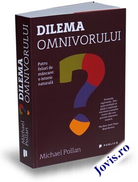 Coperta cărții: Dilema omnivorului – Patru feluri de mâncare: o istorie naturală de la editura Publica.