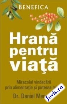 Coperta cărții: # Hrană pentru viață – Miracolul vindecării prin alimentație și puterea minții de la editura Benefica (site suspendat, 08.07.2026).