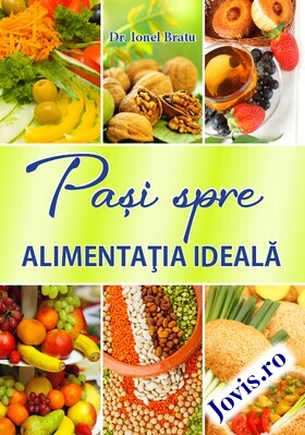 Coperta cărții: Pași spre alimentația ideală de la editura Viață și sănătate.