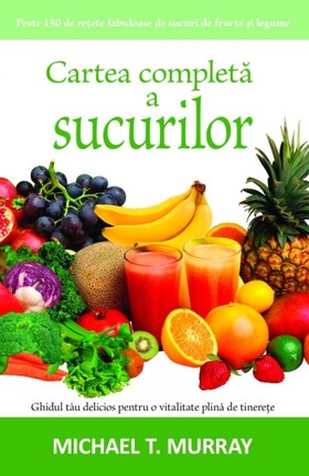 Link către detalii carte „Cartea completă a sucurilor“.