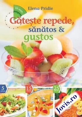 Detalii despre cartea „Gătește repede, sănătos și gustos“.